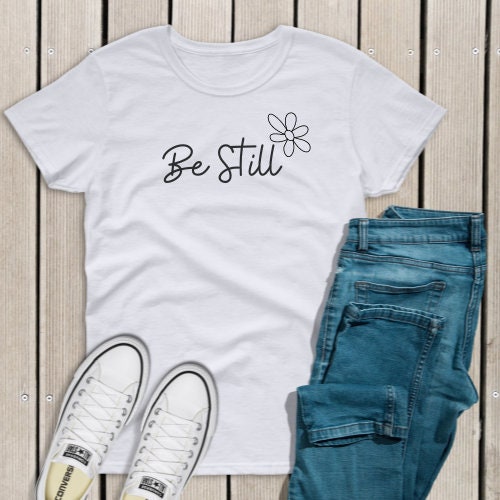 Be Still Psalm 46:10 Shirt