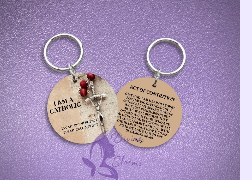 I Am Catholic Faith Keychains – In Case of Emergency Call a Priest – Act of Contrition on Back