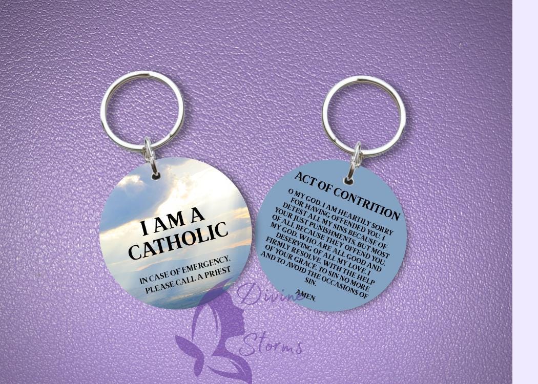 I Am Catholic Faith Keychains – In Case of Emergency Call a Priest – Act of Contrition on Back