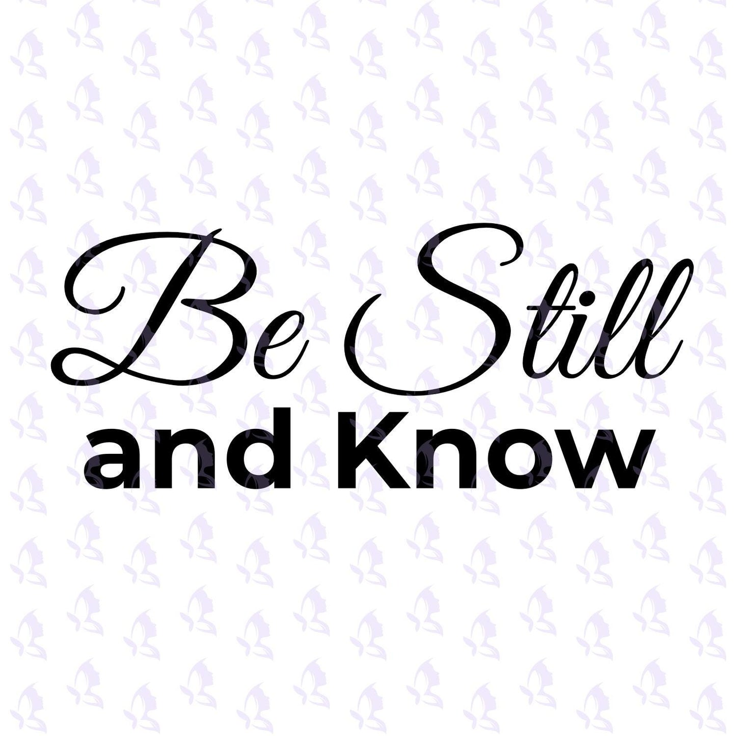 Be Still and Know Vinyl Decal Psalm 46:10