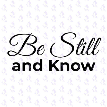 Be Still and Know Vinyl Decal Psalm 46:10