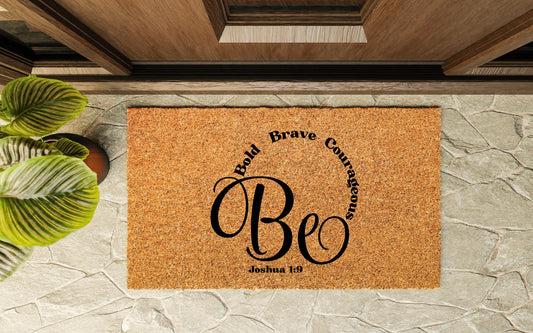 Be Bold Brave Courageous Joshua 1:9 Door Mat