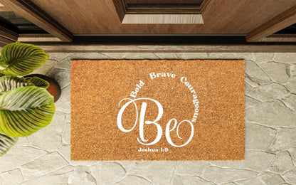 Be Bold Brave Courageous Joshua 1:9 Door Mat