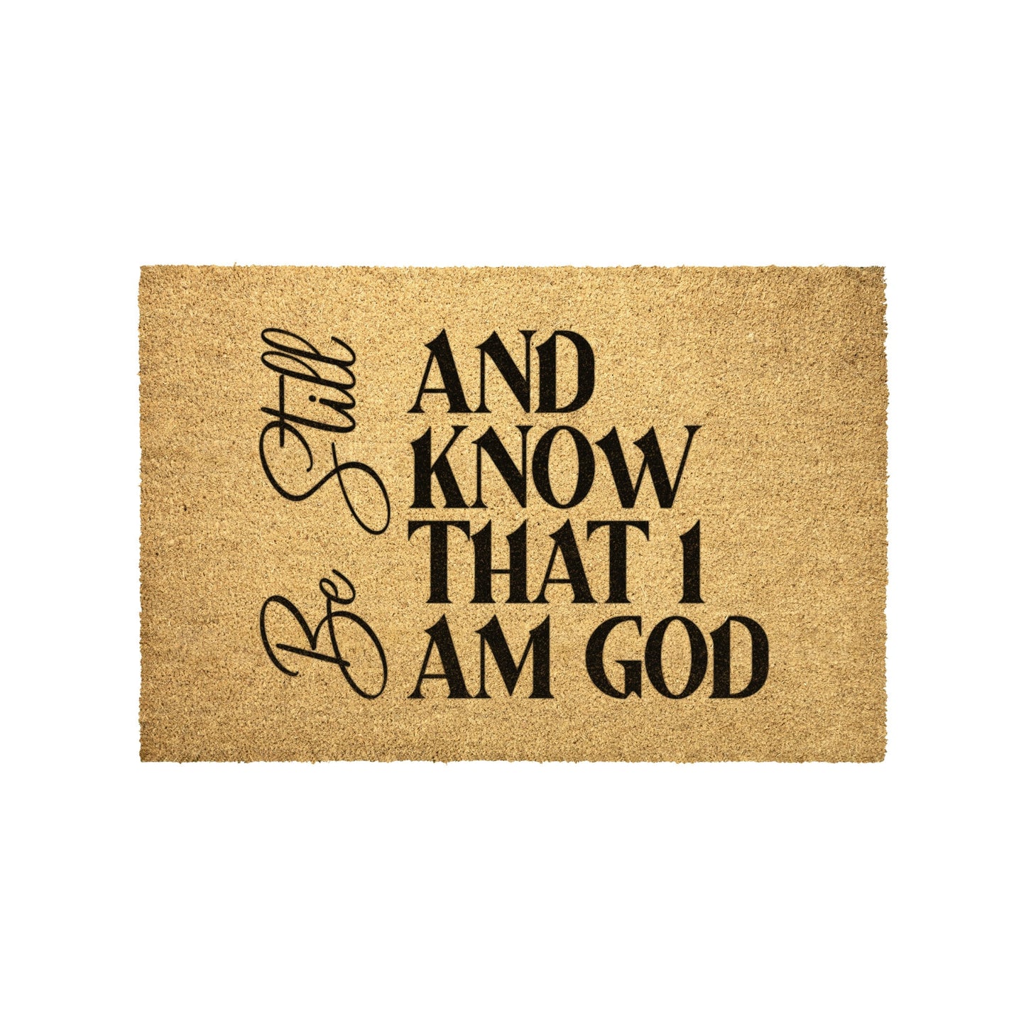 Be Still and Know That I am God Coir Door Mat