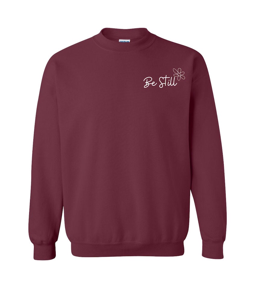 Be Still Psalm 46:10 Sweathirt