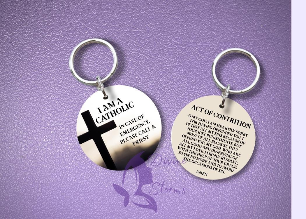 I Am Catholic Faith Keychains – In Case of Emergency Call a Priest – Act of Contrition on Back