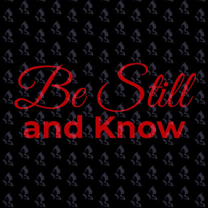 Be Still and Know Vinyl Decal Psalm 46:10